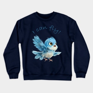 I can fly! Blue bird Crewneck Sweatshirt